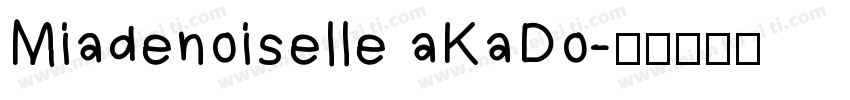 Miadenoiselle aKaDo字体转换